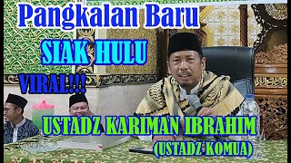 Paling Kocak!!! Pangkalan Baru Siak Hulu - USTADZ KARIMAN IBRAHIM