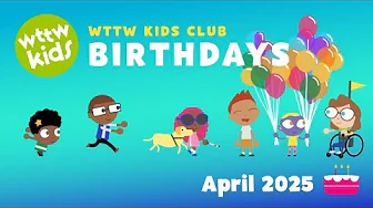 April 2025 Birthdays — WTTW Kids Club
