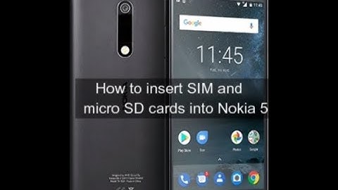 How to insert SIM and micro SD cards into Nokia 5