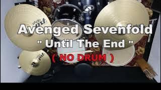 Avenged Sevenfold - Until The End (NO SOUND DRUM)
