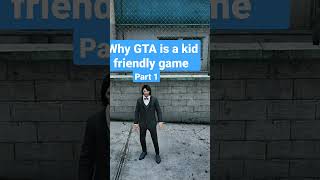 Why GTA is a kid friendly game Part 1 #gaming #gta5 #gtaonline #gta #gtav #videogames #shorts
