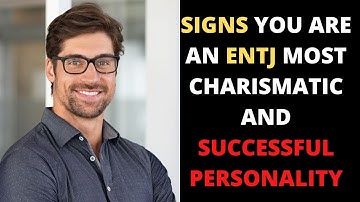 10 Signs to determine an ENTJ - Most Successful charismatic Type
