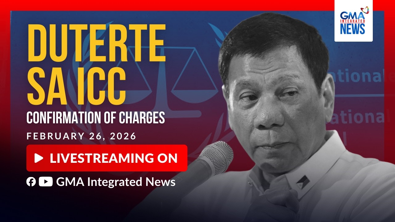 LIVE - DUTERTE SA ICC - Confirmation of Charges Hearing (DAY 3) Feb. 26, 2026 | GMA Integrated News