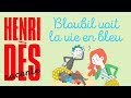 Capture de la vidéo Henri Dès Raconte - Bloubil Voit La Vie En Bleu - Histoire Pour Enfants