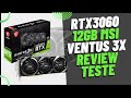 Placa de vdeo rtx3060 12gb msi ventus 3x  unboxing e review terabyte