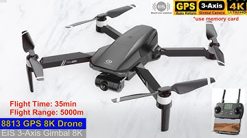 8813 GPS EIS 8k 3-Axis Gimbal Long Range Brushless Drone – Just Released !