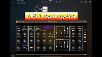 KRILL Synthesizer - Virtual Analog Poly Synth by GSi - Tutorial for the iPad