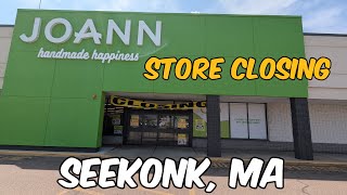 Closing Joann Fabrics - Seekonk, MA 