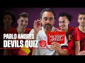 Red devils quiz with pablo andres  reddevils