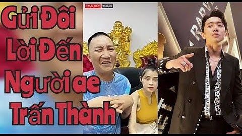 Huấn Hoa Hồng Gửi Đôi Lời Tới Người Ae Trấn Thành