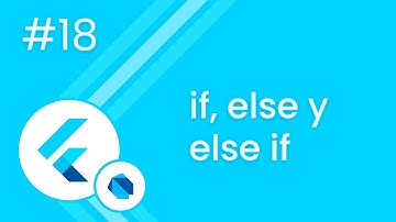#18 Curso Flutter - If, else y else if  | RayWayDay