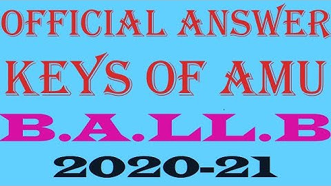 OFFICIALLY B.A.LLB ANSWER KEY OF AMU ADMISSION TEST 2020-21|| AMU ANSWER KEY OF B.A.LL.B 2020-21