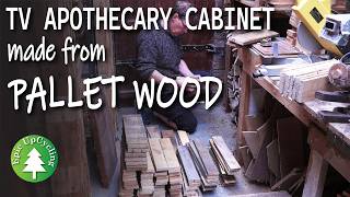 TV Stand Apothecary Cabinet made from Pallets and Firewood