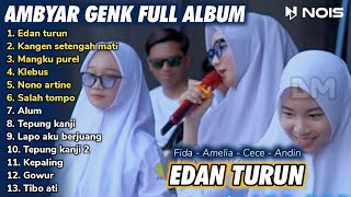 The Ambyar Project “Edan Turun” Full Album Dangdut Milenial Terbaru Feat Fida, Cece, Andin, Amel