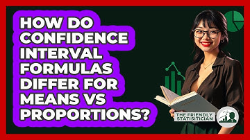 How Do Confidence Interval Formulas Differ For Means Vs Proportions? - The Friendly Statistician