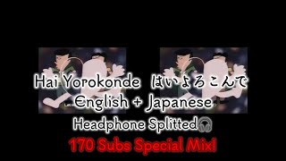 Download lagu Kocchi No Kento - Hai Yorokonde - English Japanese - Headphone Splitted🎧 - 170 Subs Special Mix!