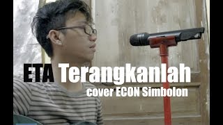 ETA TERANGKANLAH (VERSI ASLI) COVER ECON Simbolon