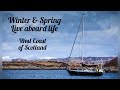 Winter Spring Live Aboard Life West Coast Of Scotland Sailing Free Spirit