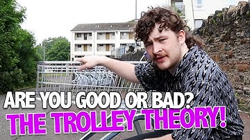 The Trolley Theory - Test If Someone Is Good Or Bad! | BBC The Social