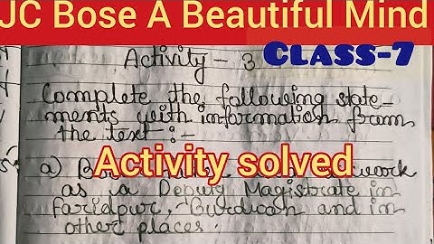 J C Bose A Beautiful Mind || Class - 7 || Activity solved || Question answer