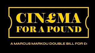 Cinema For a Pound - A Marcus Markou Double Bill in UK Cinemas from March 2023