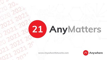 Anywhere Networks - 21 AnyMatters