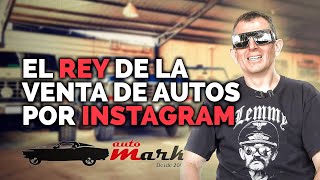 El Rey de la Venta de Autos por Instagram  Jorge Mark de AutoMark