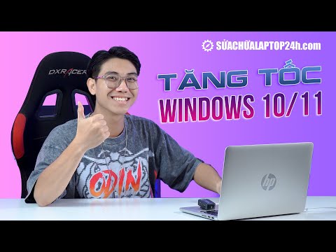 Các cách giúp tăng tốc Windows 10 của bạn "nhanh như gió"