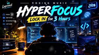  HOURS OF HYPERFOCUS 💻🔥 | Coding Music for Deep Work & Productivity
