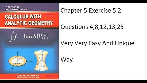 Bsc calculus sm yusuf chapter 5 exercise 5.2 question 4,8,12,13,25