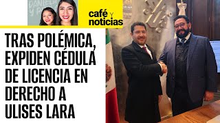 Éynoticias Publican Cédula De Licencia En Derecho De Ulises Lara Tras Polémica