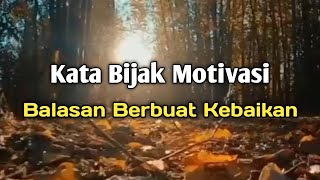 Balasan Berbuat Kebaikan Kata Bijak Motivasi | Update Status WA Terbaru | Kata Mutiara Islami