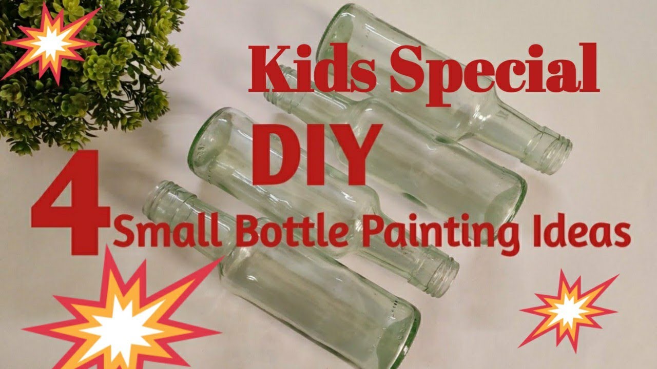 4 Small Bottle Decoration Ideas Kids Special DIY Bottle Art Simple