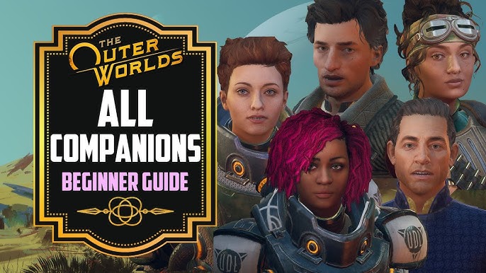 How to Find and Recruit All Companions in The Outer Worlds - The