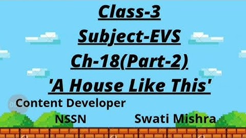 Class 3 EVS, chapter-18 Part-2 (A house like this ) by Swati Mishra Navyug School , Sarojini Nagar