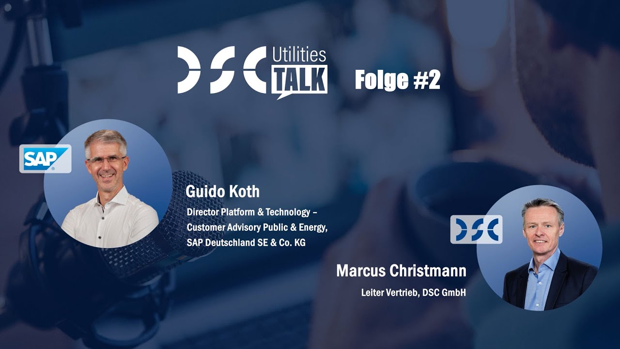 DSC-UtilitiesTalk | Folge 2: Guido Koth, SAP Deutschland SE & Co. KG