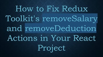 How to Fix Redux Toolkit