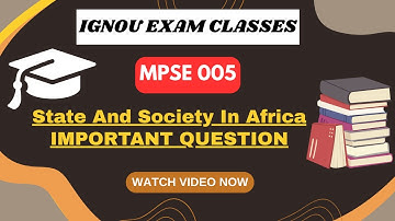 MPSE 005 | state and society in Africa| important questions| ￼IGNOU EXAM MPS