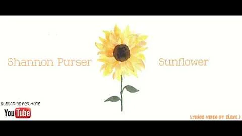 Shannon Purser - Sunflower (lyrics be Elene J) (Sierra Burgess is a Loser ost)
