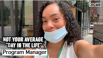 Not your average DAY IN THE LIFE of a Program Manager | Chicago