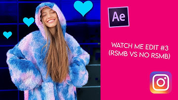 Watch Me Edit #3 (Rsmb Vs No Rsmb)