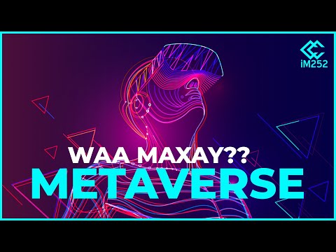 Metaverse, waa maxay? Ogow waxa is beddeli doona mustaqbalka dhow.