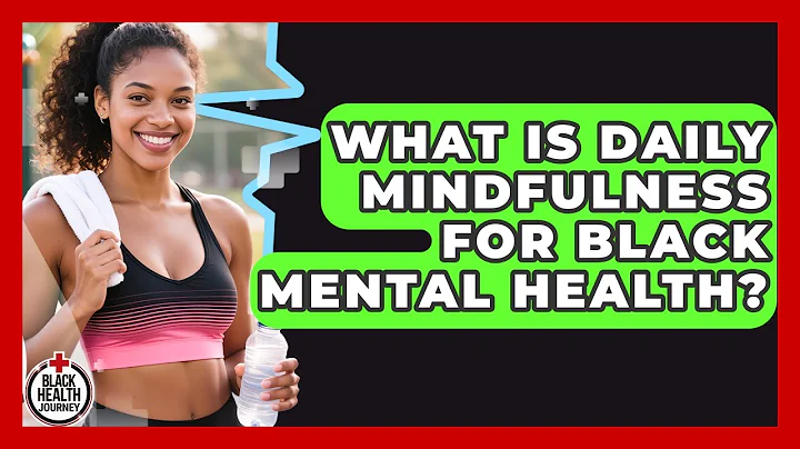 What Is Daily Mindfulness For Black Mental Health? - Black Health Journey