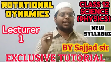 Rotational Dynamics #01 12 Physics new syllabus English Urdu Hindi by Sajjad sir