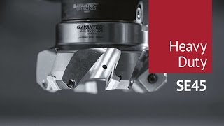 Key application Heavy Duty – Face milling cutter SE45 (EN)