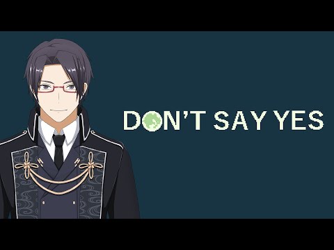 【DON'T SAY YES】YESと言ってはいけない【一宮史名/VTuber】