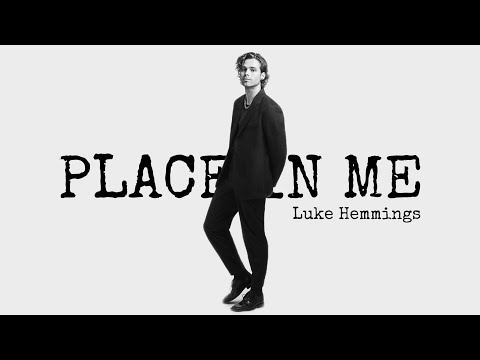 Luke Hemmings - Place In Me [Lyrics + Audio]