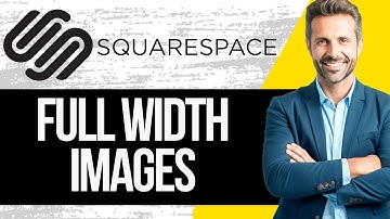 How To Add Full Width Images In Squarespace