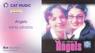 Angels - Inima zdrobita