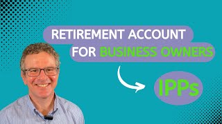 The Individual Pension Plan (IPP) - A Business Owner's Best Friend